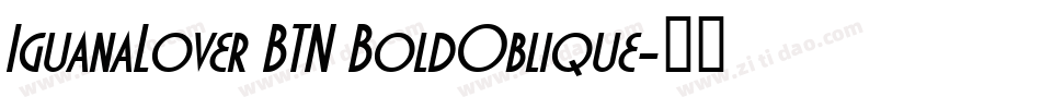IguanaLover BTN BoldOblique字体转换
